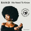 We Need To Know - Extended Mix