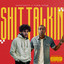 Shit Talkin