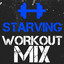 Starving - Workout Remix