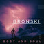Bronski - Body & soul