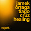 Jamek Ortega & Tiago Cruz - Healing