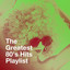 The Greatest 80's Hits Playlist cover