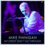Mike Finnigan - My Credit Didnt Go Through