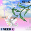 I NEED U - Extended Mix
