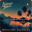 Wheeland Brothers - Island Town