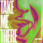 Take Me There - Extended Mix