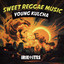 Young Kulcha & Irie Ites & The Ligerians - Sweet Reggae Music