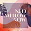 Neo Mellow Now cover
