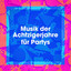 Musik Der Achtzigerjahre Für Partys cover