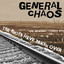 General Chaos - The Idiots Have Taken Over