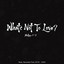 What's Not To Love? cover