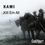 Kill Em All