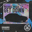 Get Down - Speed House Edit