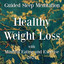 Healthy Weight Loss: With Mindful Eating and Exercise (Guided Sleep Meditation) cover