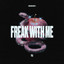 Freak With Me - Extended Mix