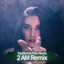 2 Am - Remix cover