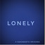 LONELY