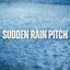 Sudden Rain Pitch cover