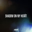 SLVRLAKE - Shadow On My Heart