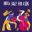 1970s Jazz For Kids cover