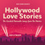 Hollywood Love Stories - The Greatest Romantic Songs from the Movies cover