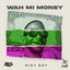 Nigy Boy & Di Genius - Wah Mi Money