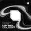 The Way You Move - Extended Mix