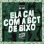 Ela Cai Com a Bct de Bixo