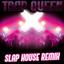 Trap Queen (Slap House Remix)