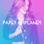 Paper Airplanes - Brittney Bouchard