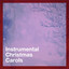 Instrumental Christmas Carols cover