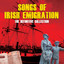 Songs of Irish Emigration cover