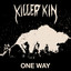 ONE WAY - KILLER KIN