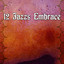 12 Jazzs Embrace cover