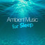 Ambient Music for Sleep cover