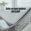 Sólo sé que quiero RELAJAR cover