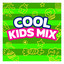 Cool Kids Mix cover