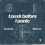 I Push Before I Panic - Extended Mix