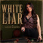 Jaelee Roberts - White Liar