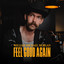 WILLIAM MICHAEL MORGAN - FEEL GOOD AGAIN