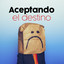 Aceptando el destino cover