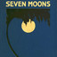Seven Moons