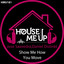 Show Me How You Move - Extended Mix