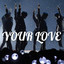 YOUR LOVE - Pt.1 Written To Be Performed By BTS