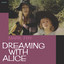 Dreaming With Alice (Verse 7) cover