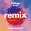 Collage (Bruise Remix) Lady Blackbird