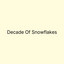 Decade Of Snowflakes - Extended Mix artwork