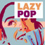 Lazy Pop cover