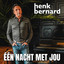 Henk Bernard - Een Nacht Met Jou