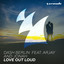Love Out Loud feat. Arjay and Jonah - Extended Club Mix